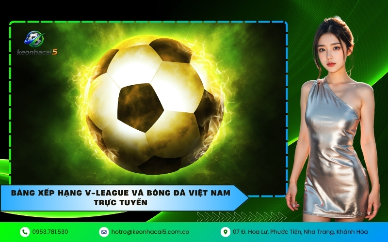Bảng xếp hạng V-League và bóng đá Việt Nam trực tuyến