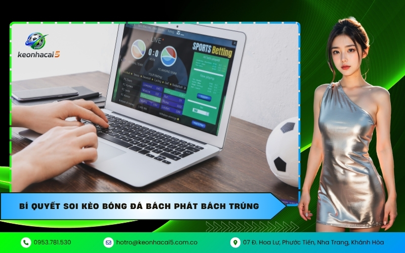 Bí quyết soi kèo bóng đá bách phát bách trúng