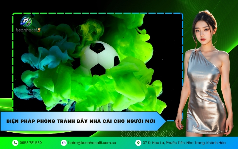Biện pháp phòng tránh bẫy nhà cái cho người mới
