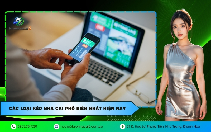 Các loại kèo nhà cái phổ biến nhất hiện nay