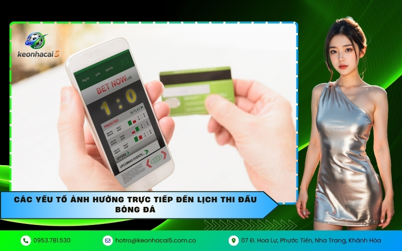 Các yếu tố ảnh hưởng trực tiếp đến lịch thi đấu bóng đá