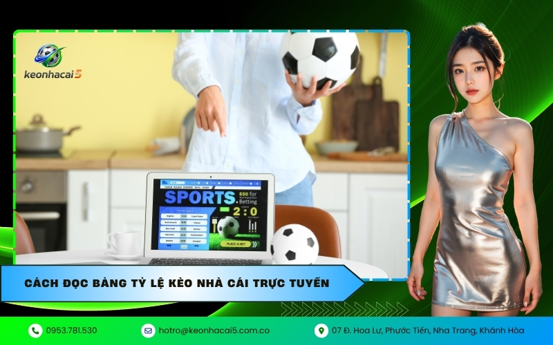 Cách đọc bảng tỷ lệ kèo nhà cái trực tuyến