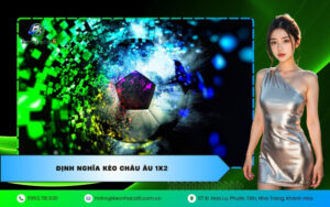 Định nghĩa kèo châu Âu 1X2