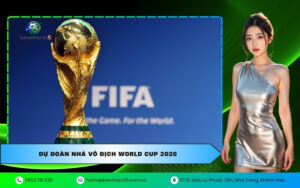 Dự đoán nhà vô địch World Cup 2026