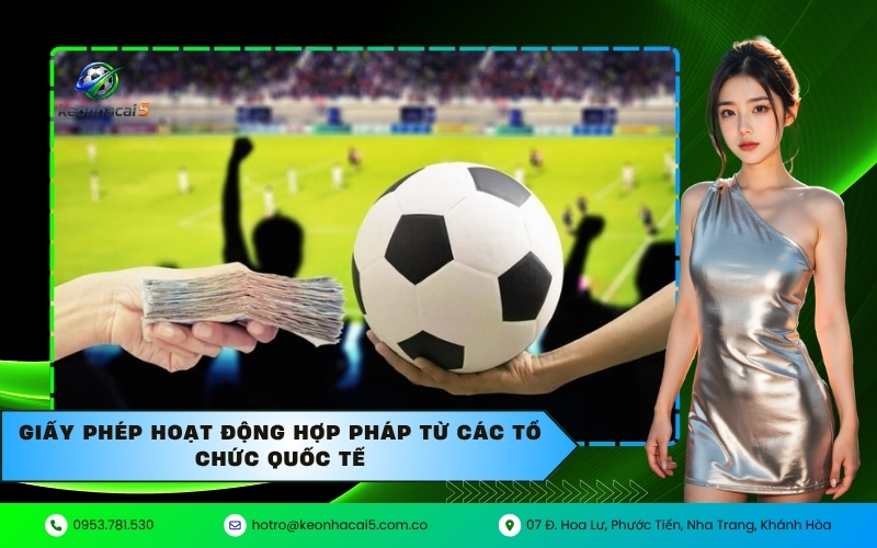 Giấy phép hoạt động hợp pháp từ các tổ chức quốc tế