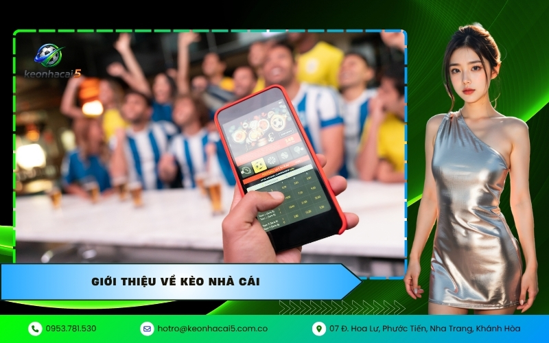 Giới Thiệu Về Kèo Nhà Cái