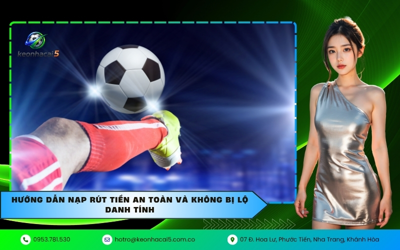 Hướng dẫn nạp rút tiền an toàn và không bị lộ danh tính