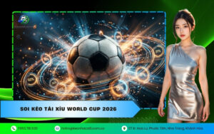 Soi kèo tài xỉu World Cup 2026