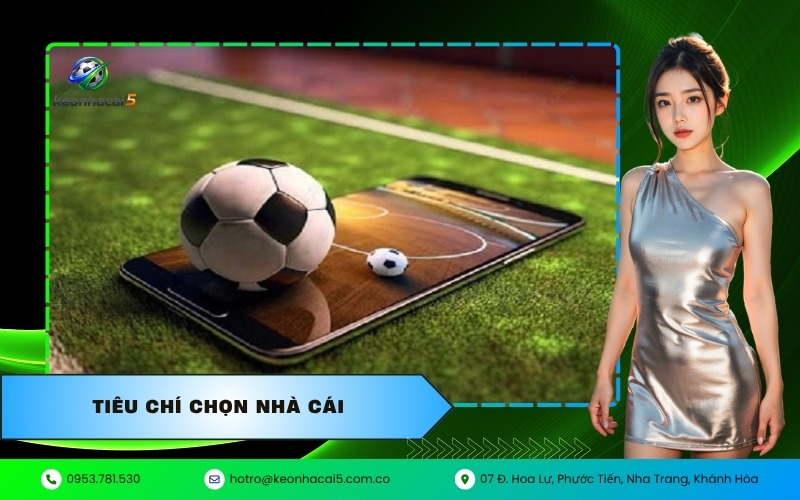 Tiêu chí chọn nhà cái