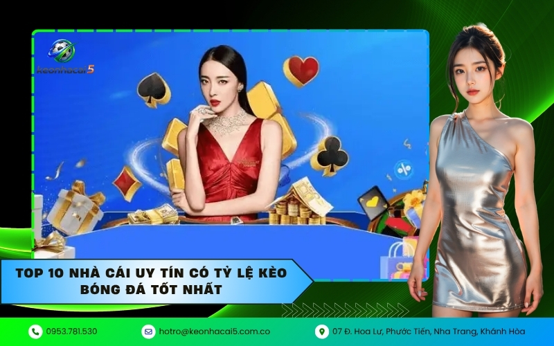 Top 10 nhà cái uy tín có tỷ lệ kèo bóng đá tốt nhất